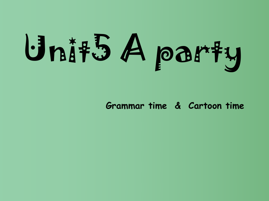 六年级英语下册 Unit 5《A party》课件2 （新版）牛津版_第1页