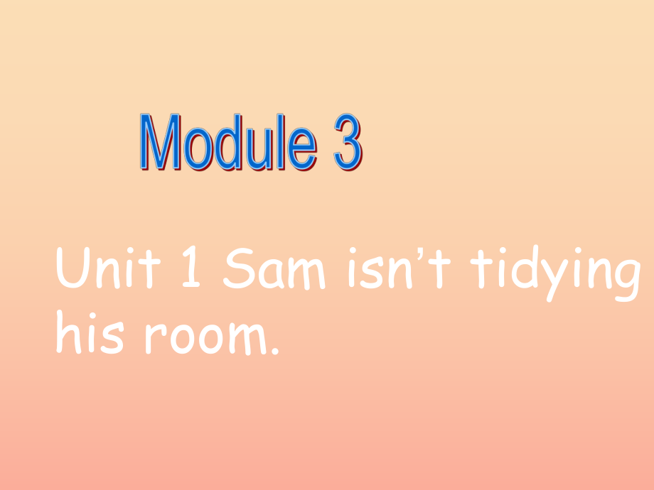 二年级英语下册Module3Unit1Samisn’ttidyinghisroom课件3外研版一起_第1页